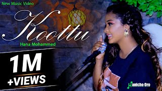 Hana Mohammed Kootu New Oromo Music 2023 Official Video [upl. by Bibah]