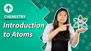 Introduction to Atoms  Atoms and molecules  Chemistry  Class 10 [upl. by Sel]