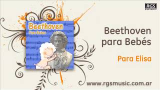 Beethoven para Bebés  Para Elisa [upl. by Anjali]