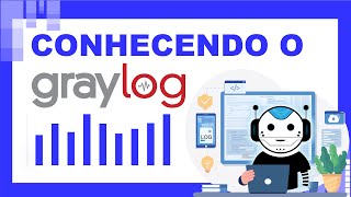 Conhecendo o Graylog em 5 minutos [upl. by Halac63]