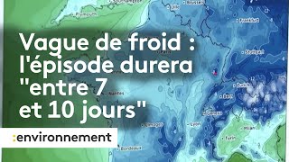 Vague de froid  l’épisode durera “entre 7 et 10 jours” [upl. by Grenier478]