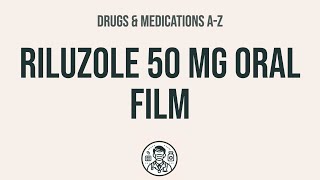 How to use Riluzole 50 Mg Oral Film  Explain UsesSide EffectsInteractions [upl. by Elyak755]