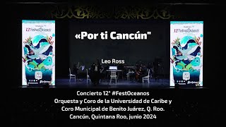 05 Concierto del 12 FestOcéanos “Por ti Cancún” Leo Ross [upl. by Ahsikad]