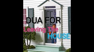 DUA WHEN LEAVING HOMEDUA FOR LEAVING THE HOUSE  DUA WITH ENGLISH TRANSLATION  DUA LEARN 10  DUA [upl. by Rayford684]