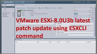 How to update VMware ESXi80U3b latest patch using ESXCLI command   VMware ESXi 80U3b patch [upl. by Drye]