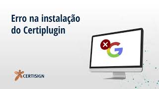 Erro na instalação do Certiplugin Como resolver  Certisign [upl. by Oker123]