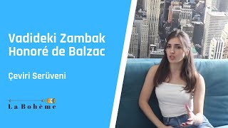 Vadideki Zambak Honoré de Balzac Çeviri Serüveni [upl. by Kcirdaed165]