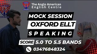 Mock Session of Oxford ELLT Speaking  55 Bannds speaking  gkelt [upl. by Semadar]