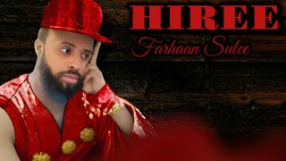 Farhaan Sulee  Hiree  2024 [upl. by Jehiah302]