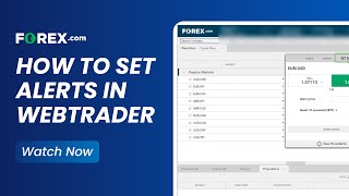 How to Set Alerts in WebTrader  FOREXcom [upl. by Anabelle]