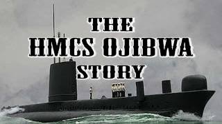 Submarine  HMCS Ojibwa Story [upl. by Ngo472]