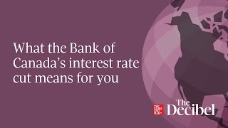 What the Bank of Canada’s interest rate cut means for you [upl. by Lovell828]