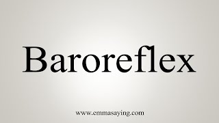 How To Say Baroreflex [upl. by Rajiv73]