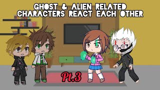 GHOST amp ALIEN RELATED CHARACTERS react Each Other Pt3 FINAL Dandadan [upl. by Scornik]