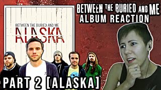 Between the Buried and Me Alaska  Alaska  Album Reaction Part 2 [upl. by Krahmer210]