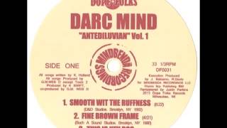 DARC MIND quotSMOOTH WIT THE RUFFNESSquot [upl. by Scrivings]