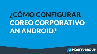 Configurar Correo Corporativo en Android [upl. by Lareena]