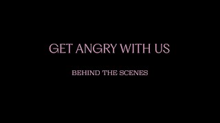 GET ANGRY WITH US  Behind the scenes [upl. by Yznyl]