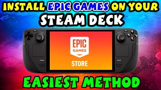 How To Install Epic Games On Your Steam Deck Complete  Easiest Method [upl. by Chance]