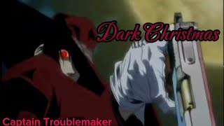 Christmas songs 🎄 Dark Christmas Krampus Hellsing Alucard amv [upl. by Schaab836]