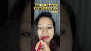 Insight lipliner just rs 69ytshortshortssubscribemakeupbeautyliplinerlipstickswatcheshack [upl. by Ardnekat830]