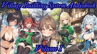 Village Building With My Overpowered Development System Skill  Volume 1  Fantasy Novel Audiobook [upl. by Elysee]