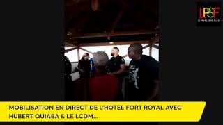 MOBILISATION EN DIRECT DE LHOTEL FORT ROYAL AVEC HUBERT QUIABA amp LE LCDMSAKAY CHOOOO [upl. by Jaime254]