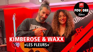 Kimberose et Waxx interprètent quotLes fleursquot en live dans Foudre [upl. by Vander]