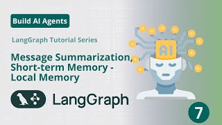 Class07 LangGraph Messages Summarization Short Term Local Memory with ThreadsCheckpointers [upl. by Siddra]