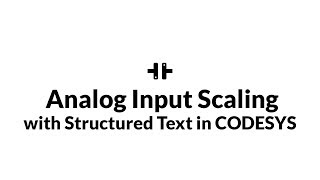 Analog Input Scaling with Structured Text in CODESYS  PLC Programming  PLC Academy [upl. by Estella]