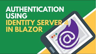 Authentication System using Identity Server 4 in Blazor  BCL [upl. by Alansen781]