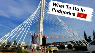 Podgorica Travel Guide  Things To Do In The Montenegro Capital [upl. by Anerec]