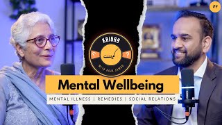 Mental Wellbeing  Mental Illness  Remedies  Social Relations  Ft Dr Ambreen Ahmad [upl. by Aicekal]