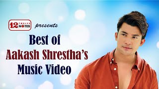 Best Of Aakash Shrestha Music Video  New Nepali Song 2024 [upl. by Asle]