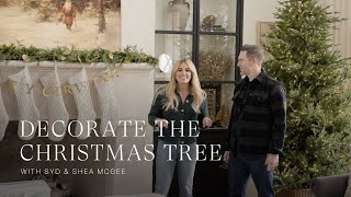 Designer Tips for Decorating the Perfect Christmas Tree  StepByStep Guide With Syd amp Shea McGee [upl. by Emmery]