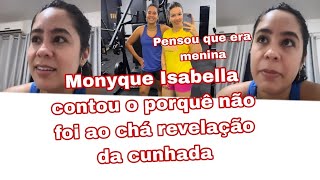 Monyque Isabella contou porque não foi ao chá revelação  Palpite era uma menina [upl. by Lehcim]