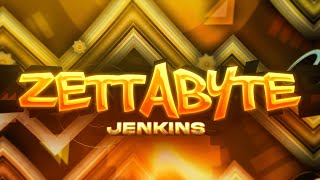 ZETTABYTE By Jenkins GD EXTREME DEMON 100  Geometry Dash [upl. by Valdemar958]