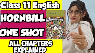 Class 11 English One Shot  HORNBILL FULL BOOK ONE SHOT  All Chapters In One Video [upl. by Niwri]