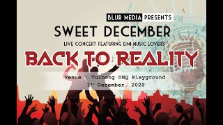 1  SWEET DECEMBER 2020  BACK TO REALITY  BLUR MEDIA PRESENTS [upl. by Pillihp]