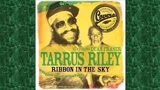 ►Ribbon in the Sky◄ Tarrus Riley amp Dean Fraser [upl. by Jard157]