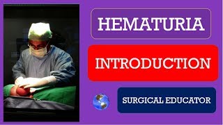 HEMATURIA  INTRODUCTION [upl. by Claudette]