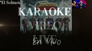 Karaoke 🎤 El Solitario ♪ Conjunto Primavera ♪ Pista ♪ 2da Voz [upl. by Akerue984]