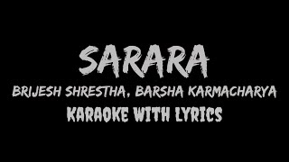 Sarara Karaoke  Brijesh Shrestra Barsha Karmacharya [upl. by Teak]