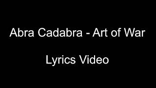 LYRICS  Abra Cadabra  Art Of War [upl. by Kassel]