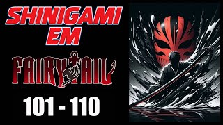 SHINIGAME EM FAIRY TAIL  CAP 101 AO 110  ESCUTE AUDIO NOVEL [upl. by Wehtam368]