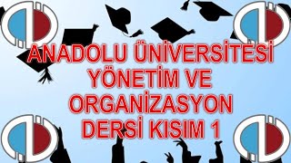 YÖNETİM VE ORGANİZASYON  KISIM 1  ÇIKMIŞ SESLİ SORULARI  ANADOLU ÜNİVERSİTESİ [upl. by Pardner]