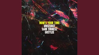 Nows Your Time [upl. by Shamus]