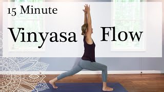 15 MINUTE VINYASA FLOW  Intermediate Level [upl. by Bannerman919]