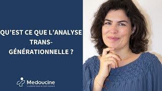 Qu’est ce que l’analyse transgénérationnelle  Par Estelle PHELIPPEAUMETROT [upl. by Casper]