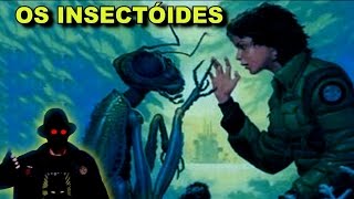 RAÇAS ALIENÍGENAS OS INSECTÓIDES [upl. by Nnaytsirk]